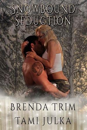Snowbound Seduction by Brenda Trim, Tami Julka