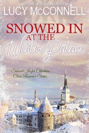 Snowed In at the Winter Palace by Lucy McConnell