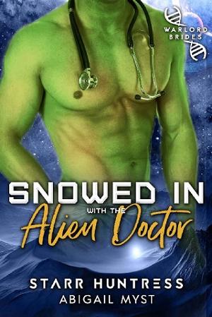 Snowed in With the Alien Doctor by Starr Huntress