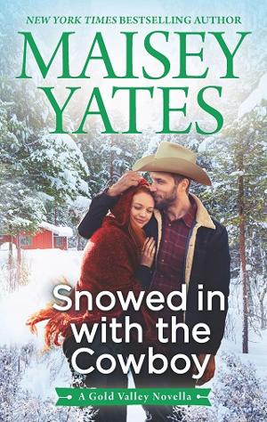 Snowed in with the Cowboy by Maisey Yates