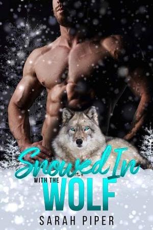 Snowed In with the Wolf by Sarah Piper