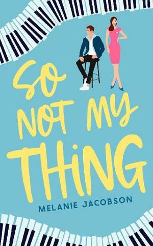 So Not My Thing by Melanie Jacobson