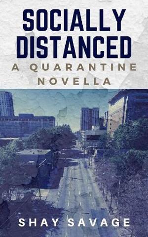 Socially Distanced by Shay Savage