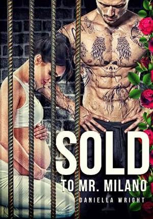 Sold To Mr. Milano by Daniella Wright