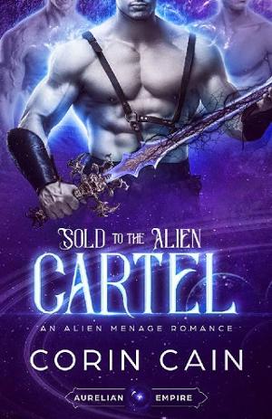 Sold to the Alien Cartel by Corin Cain