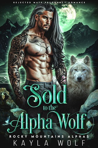 Sold to the Alpha Wolf by Kayla Wolf