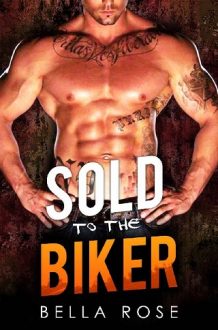 Sold to the Biker by Bella Rose