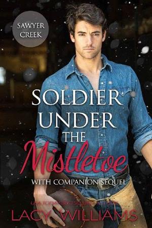 Soldier Under the Mistletoe by Lacy Williams