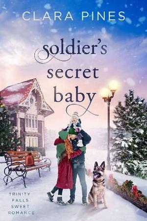 Soldier’s Secret Baby by Clara Pines