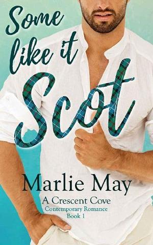 Some Like It Scot by Marlie May