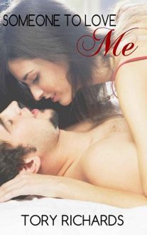Someone to Love Me by Tory Richards