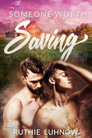 Someone Worth Saving by Ruthie Luhnow