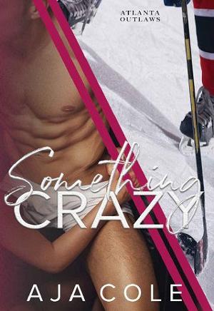 Something Crazy by Aja Cole