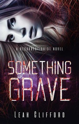 Something Grave by Leah Clifford