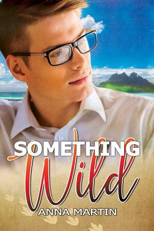Something Wild by Anna Martin