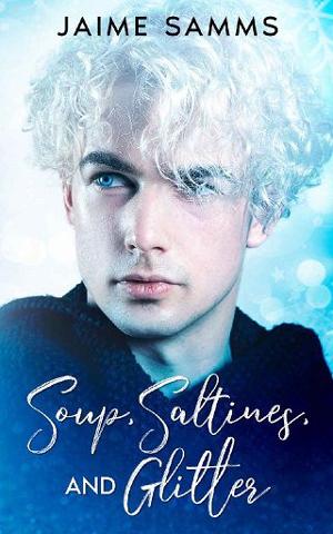 Soup, Saltines, and Glitter by Jaime Samms
