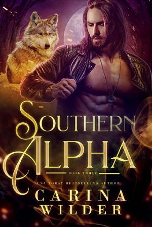 Southern Alpha, Part 3 by Carina Wilder