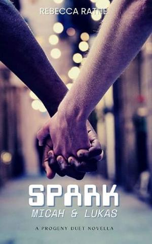 Spark: Micah & Lukas’ Story by Rebecca Rathe