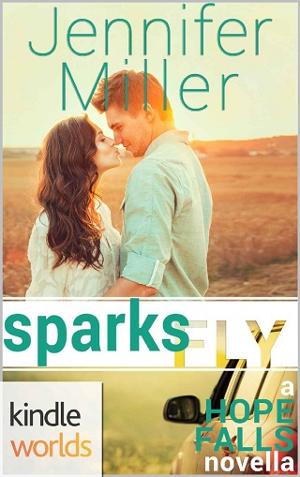 Sparks Fly by Jennifer Miller