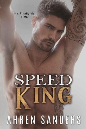 Speed King by Ahren Sanders