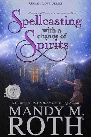 Spellcasting with a Chance of Spirits by MandyM.Roth