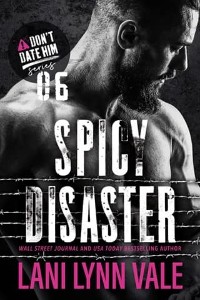 Spicy Disaster by Lani Lynn Vale