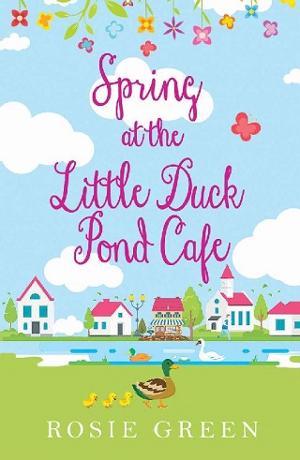 Spring at The Little Duck Pond Cafe by Rosie Green