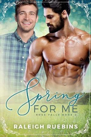 Spring for Me by Raleigh Ruebins