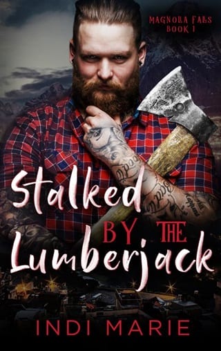 Stalked By the Lumberjack by Indi Marie