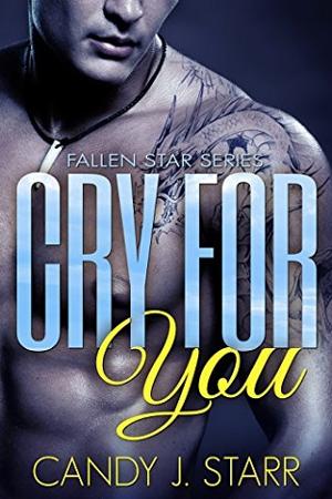 Cry For You by Candy J. Starr