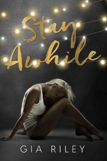 Stay Awhile by Gia Riley