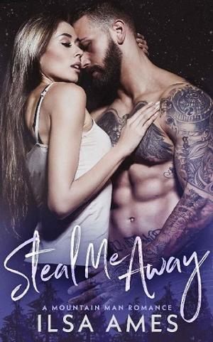 Steal Me Away by Ilsa Ames
