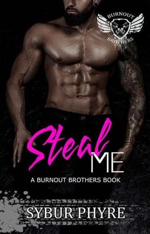 Steal Me by Sybur Phyre