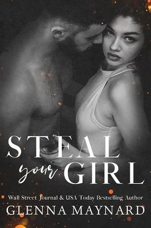 Steal Your Girl by Glenna Maynard