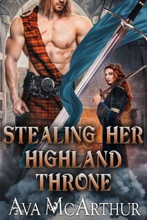 Stealing her Highland Throne by Ava McArthur