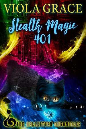 Stealth Magic 401 by Viola Grace