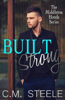 Built Strong by C.M. Steele
