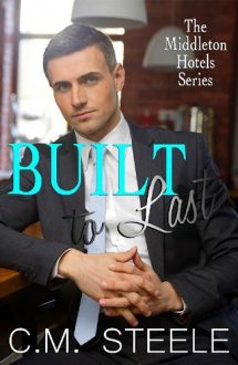 Built to Last by C.M. Steele