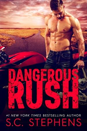 Dangerous Rush by S. C. Stephens