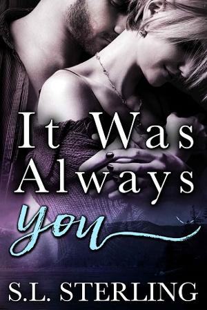 It Was Always You by S.L. Sterling