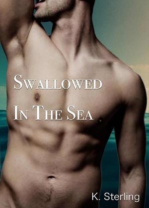 Swallowed In The Sea by K. Sterling