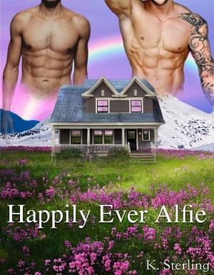 Happily Ever Alfie by K. Sterling