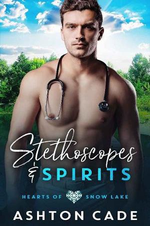 Stethoscopes and Spirits by Ashton Cade