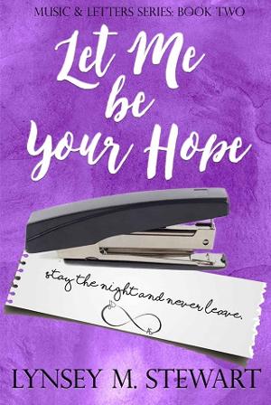 Let Me Be Your Hope by Lynsey M. Stewart