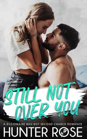Still Not Over You by Hunter Rose