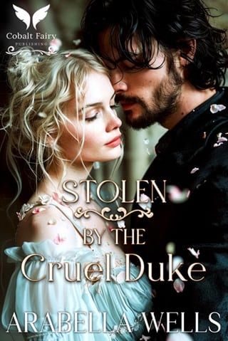 Stolen By the Cruel Duke by Arabella Wells