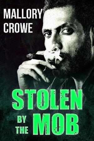 Stolen By the Mob by Mallory Crowe