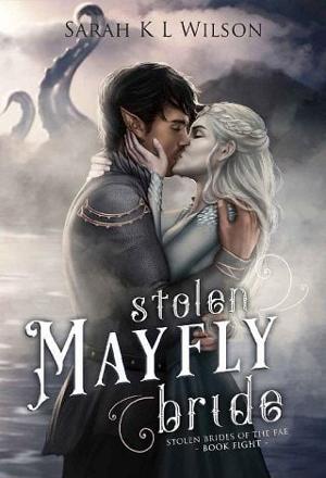 Stolen Mayfly Bride by Sarah K. L. Wilson