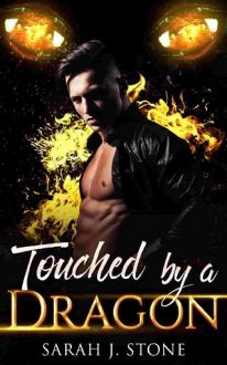 Touched by a Dragon by Sarah J. Stone