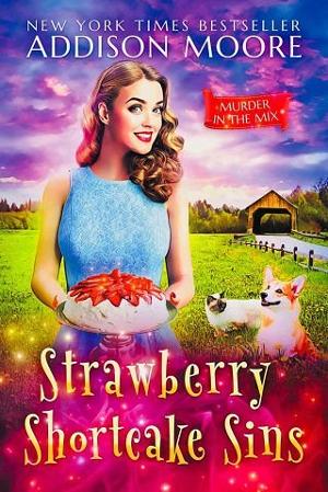 Strawberry Shortcake Sins by Addison Moore